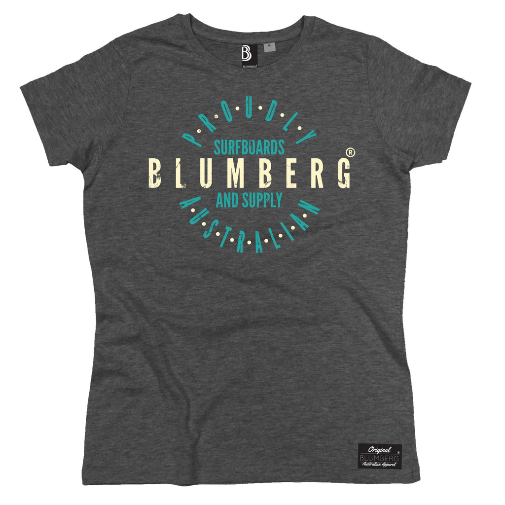 Women's Blumberg Surfboards And Supply Proudly Australian - Premium T-Shirt